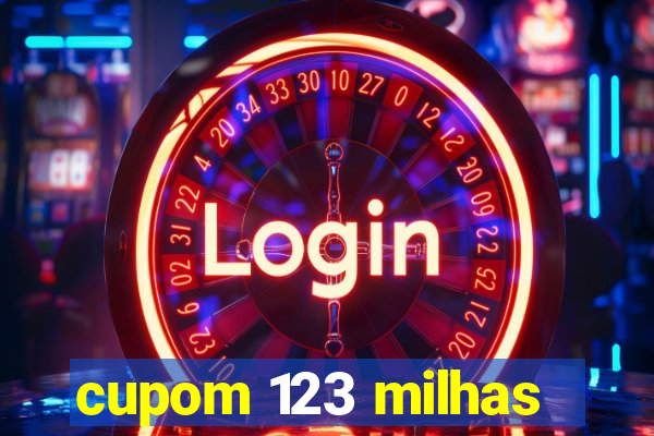 cupom 123 milhas